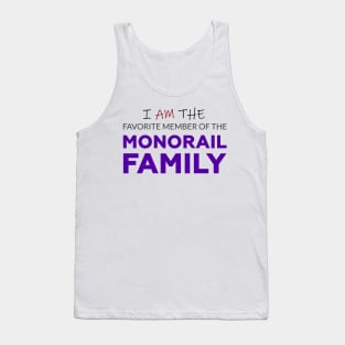 Favorite Member of the Monorail Family Tank Top